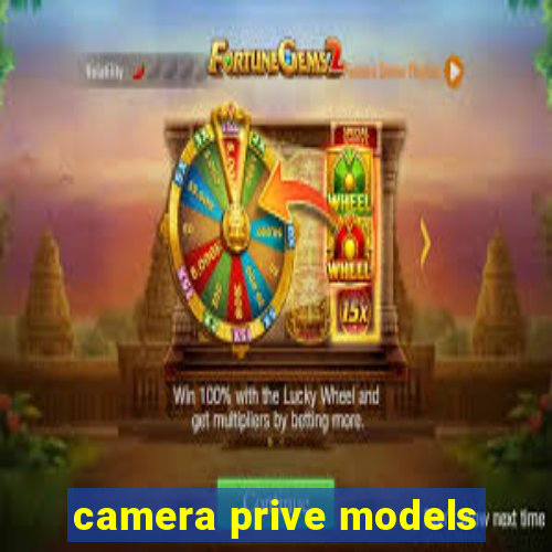 camera prive models